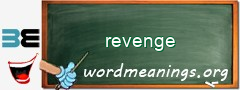 WordMeaning blackboard for revenge